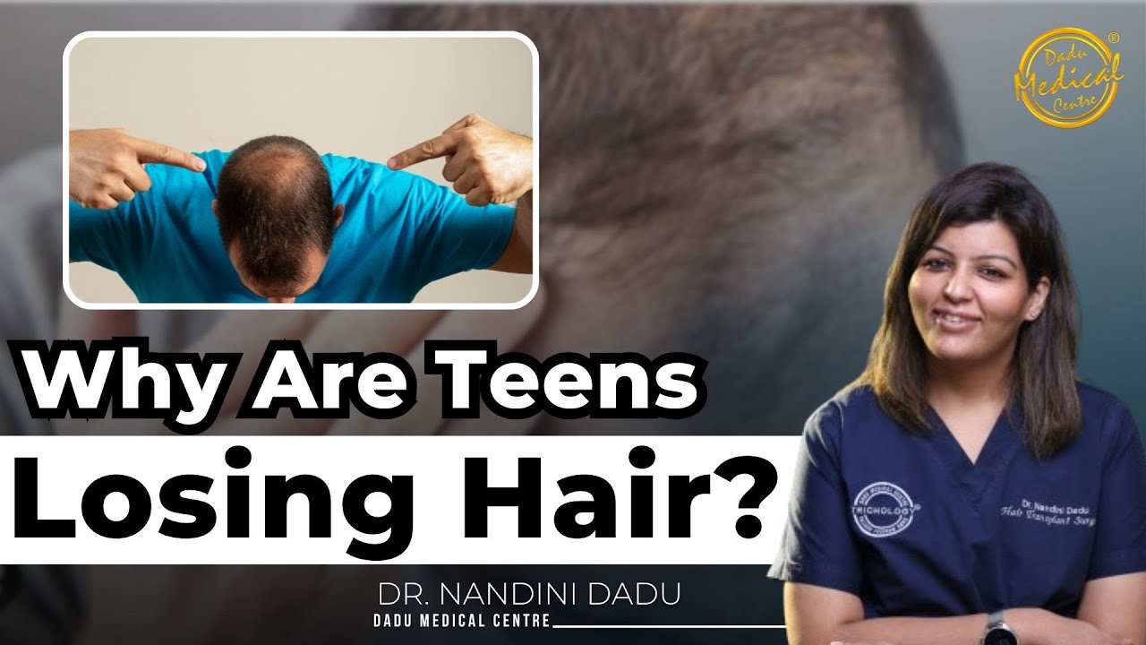 Why Are Teens Losing Hair? Causes of Hair Loss Under 18 Explained! | Dr Nandini Dadu