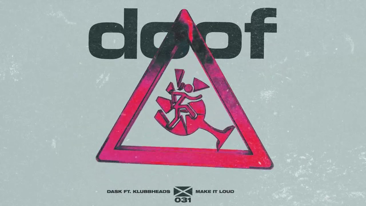 DASK - Make It Loud (ft. Klubbheads)