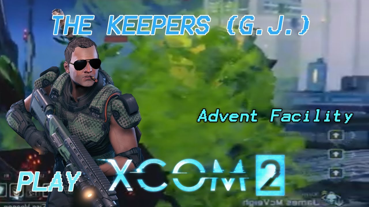 XCOM 2- Operation: Advent Facility