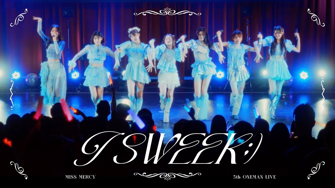 MISS MERCY「I SWEEK;)」5th ONEMAN LIVE