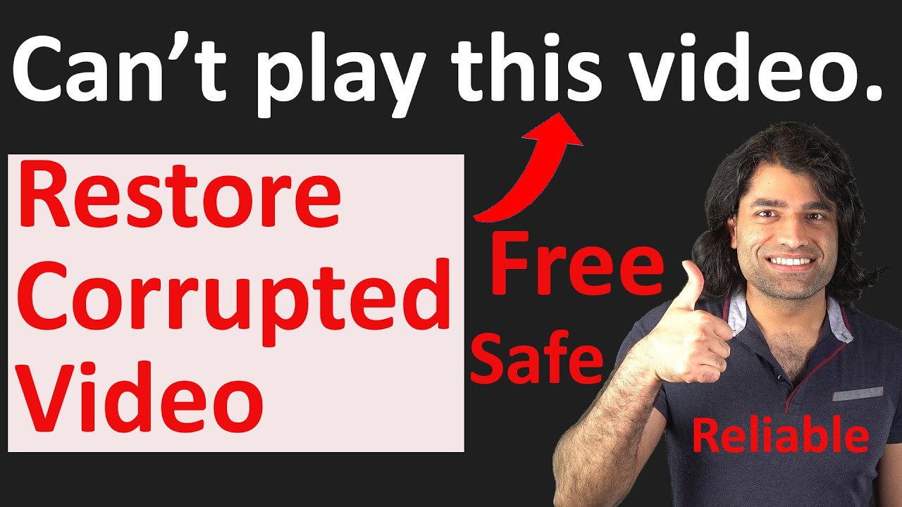 Can't Play this video - How to Restore Corrupted Video