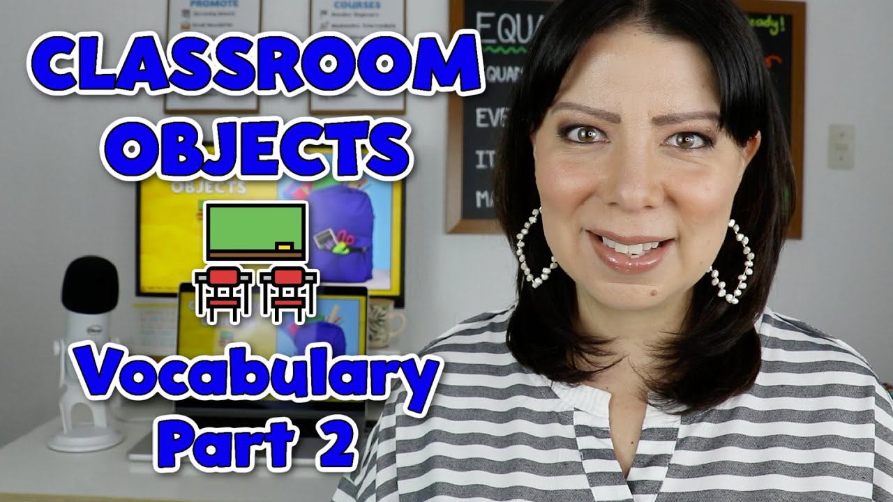 Lección 27: Más Objetos del Salón de Clases - Vocabulario | Classroom Objects