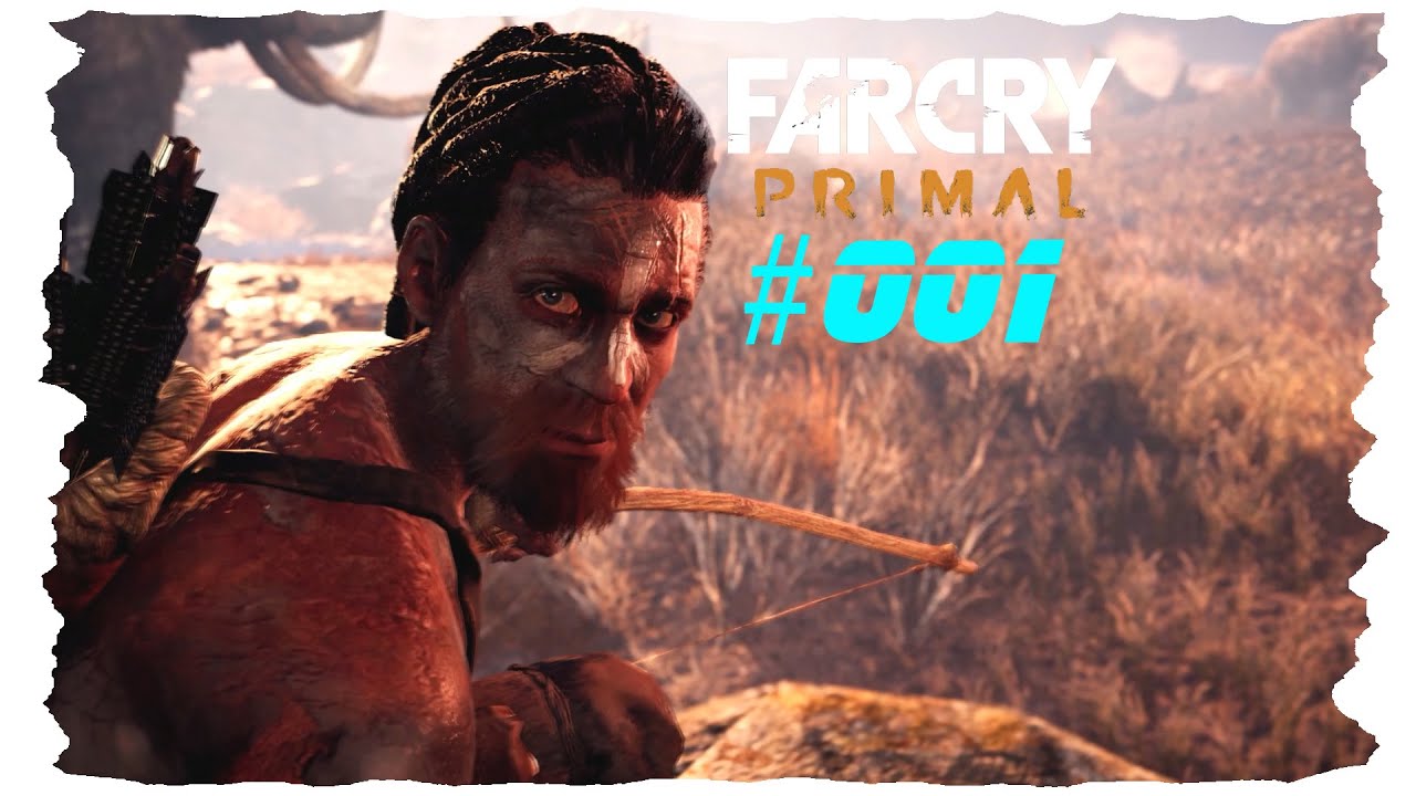 Let’s Play Far Cry Primal #001 – 10.000BC … Willkommen in der Steinzeit [German/HD]