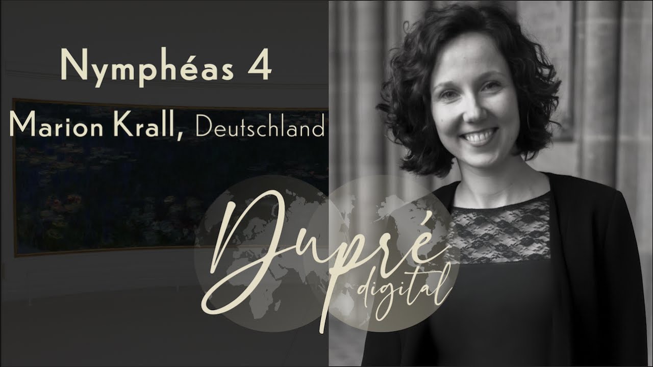 Dupré Digital: Nymphéas IV - mit Marion Krall (Deutschland)