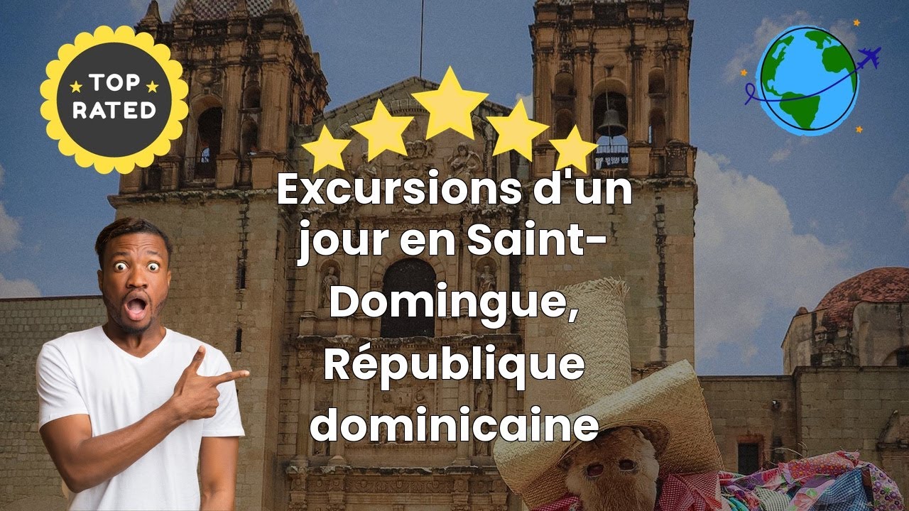 Excursions d'un jour en Saint-Domingue, République dominicaine