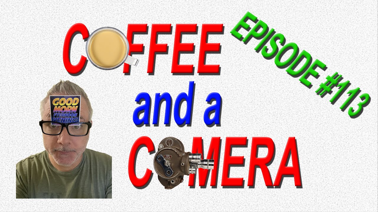 Coffee and a Camera Filmboy24 Live Stream | Episode 113 | Wide Open Film Chat!