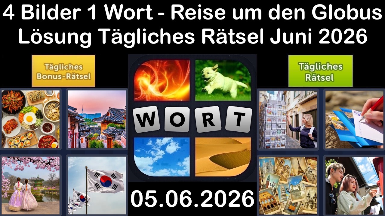 4 Bilder 1 Wort &ndash; T&auml;gliches R&auml;tsel L&ouml;sung 05.06.2026 - Reise um den Globus - Juni 2026 #4Bilder1Wort