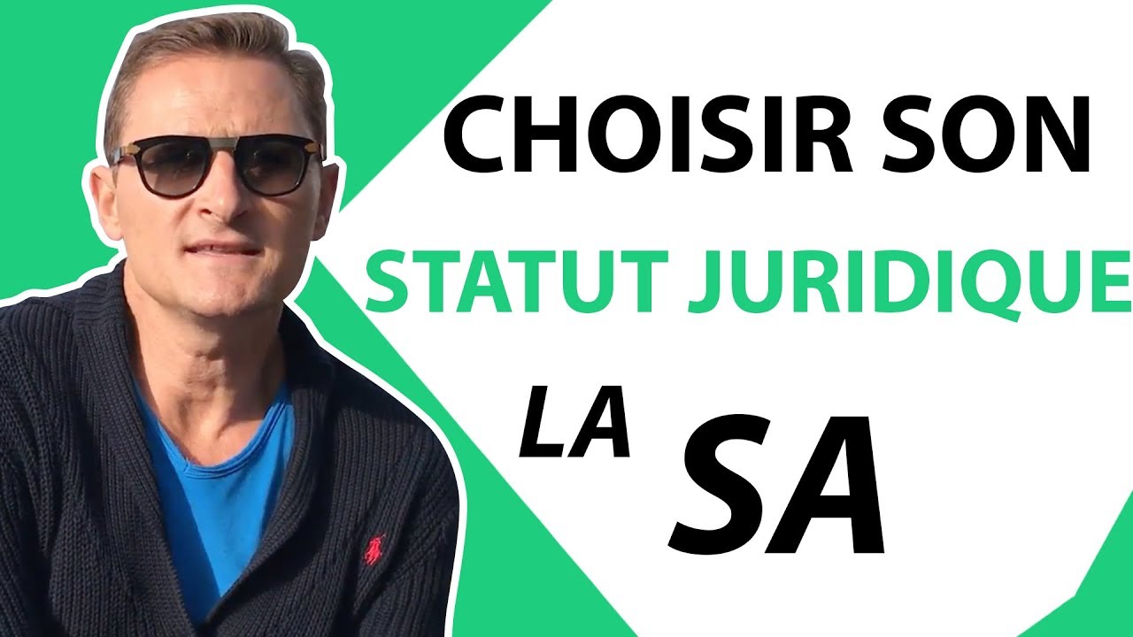Comment choisir son Statut juridique : SA société Anonyme