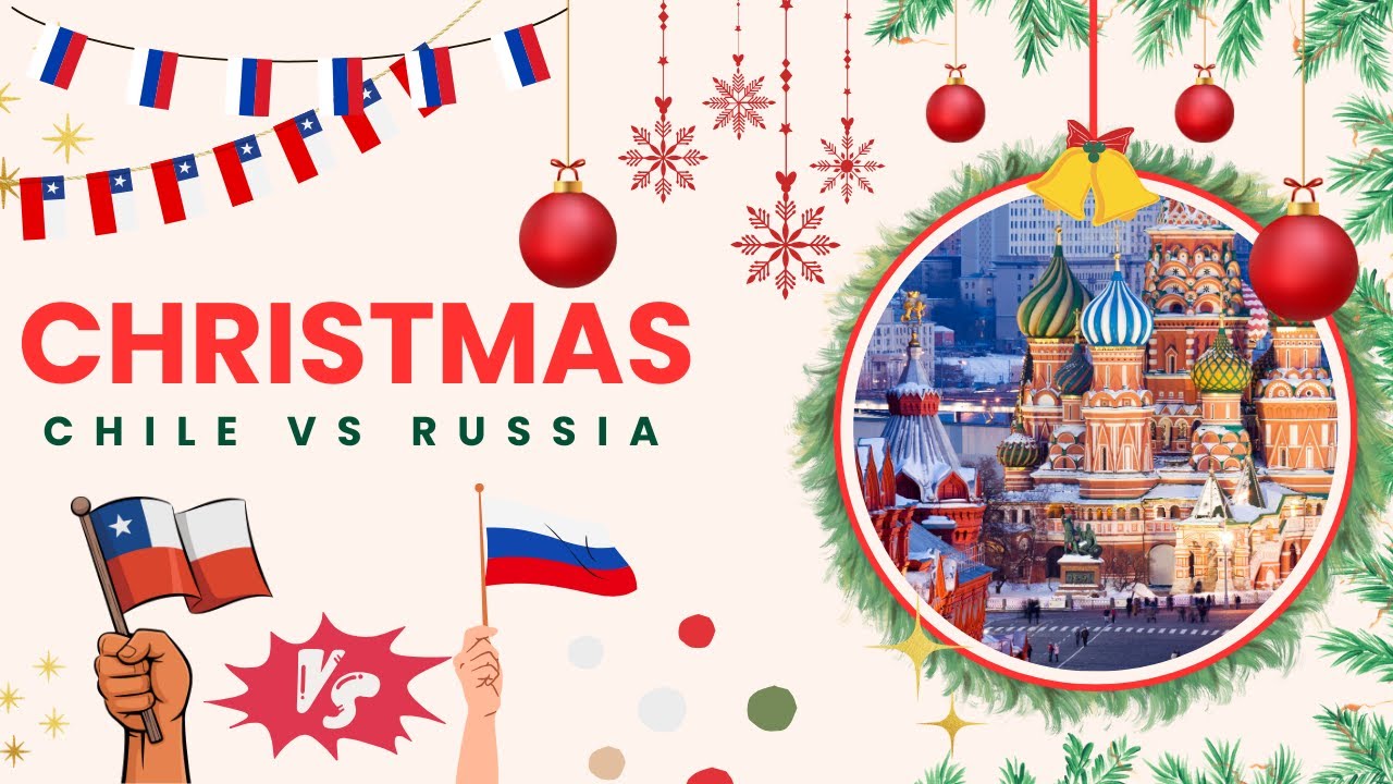 Christmas in Chile vs Russia 🎄☀️❄️ | Two Countries, Two Seasons