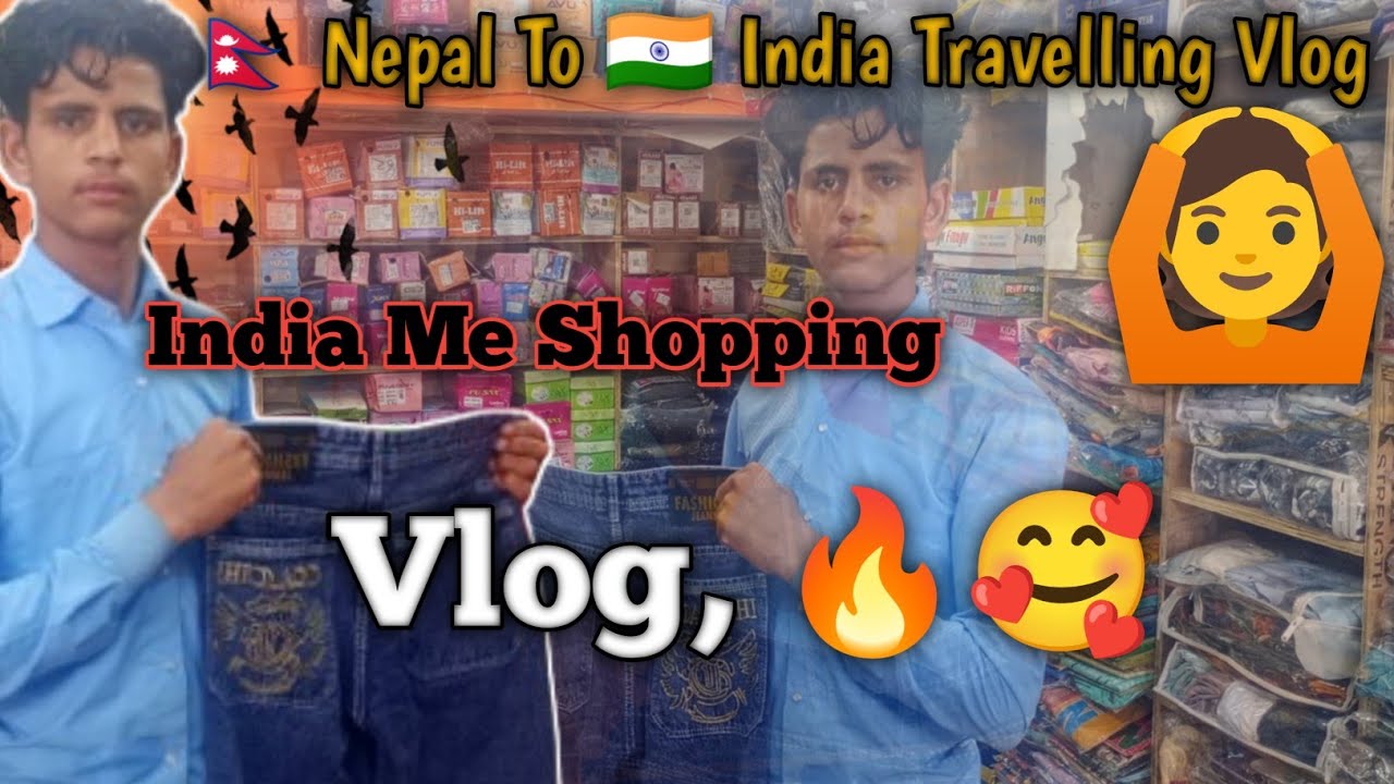 Nepal 🇳🇵 To India 🇮🇳 Travelling Vlog | India Me Shopping 🛍️ | Nepal Se India Ka Safar 2026