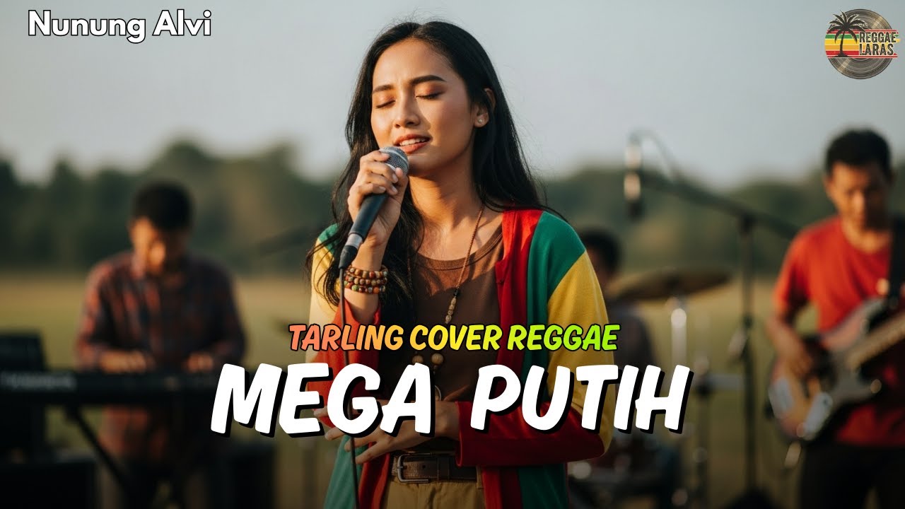 MEGA PUTIH - NUNUNG ALVI {Tarling Reggae Cover} Viral TikTok 2026