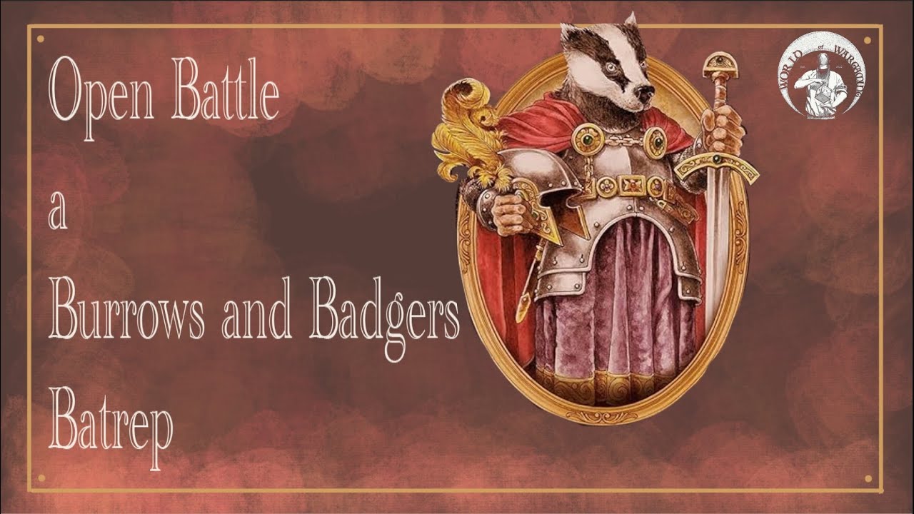 Open Battle - A Burrows and Badgers Batrep