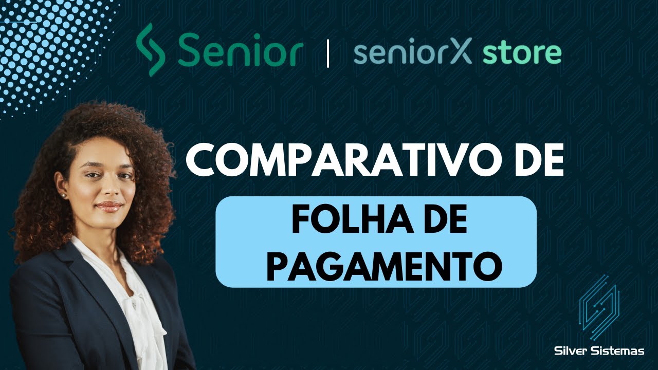 Comparativo de Folha de Pagamento/Senior Sistemas - Relatório Customizado Silver Sistemas.