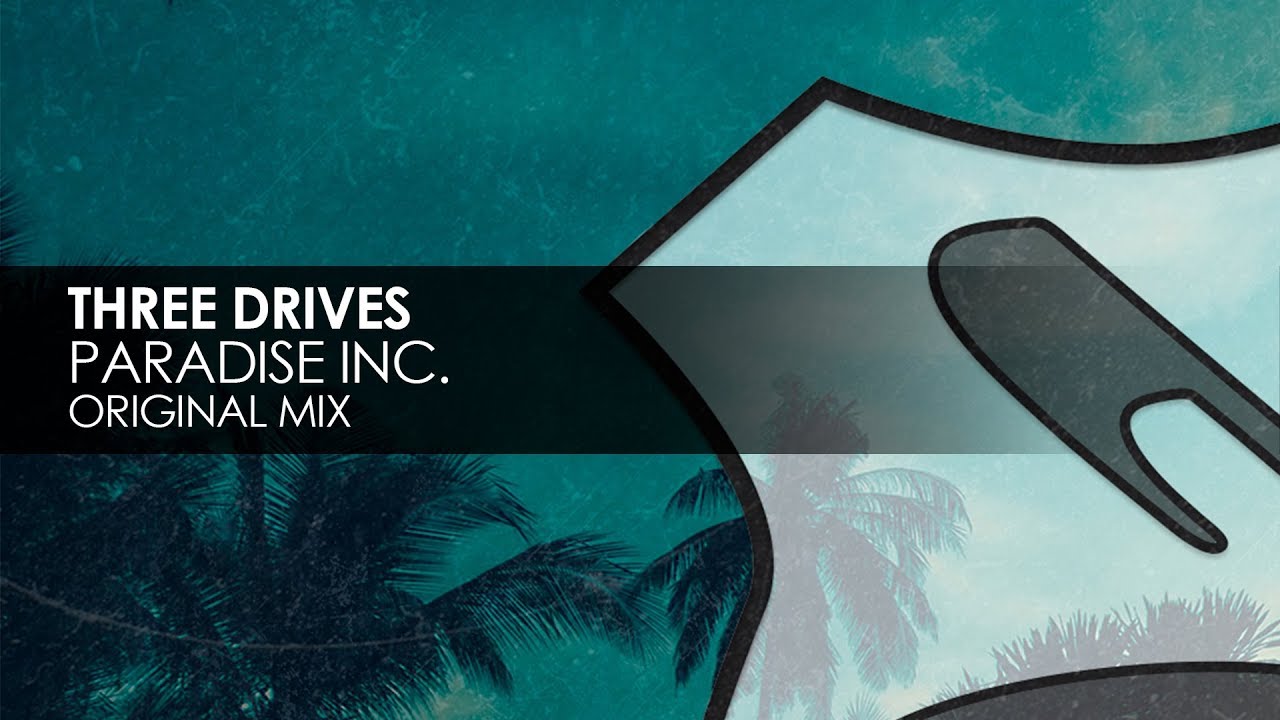 Three Drives - Paradise Inc.