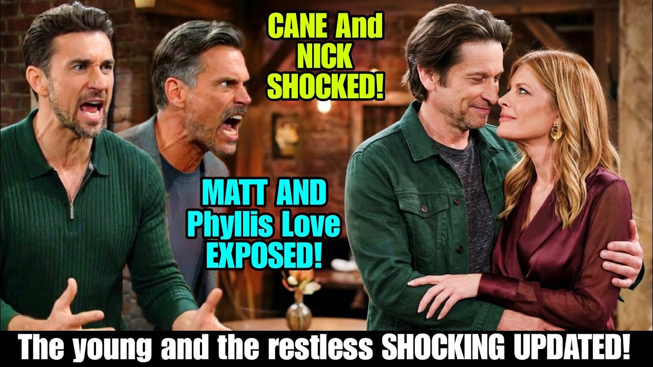 Y&R Full Episode: MATT & PHYLLIS Love EXPOSED &mdash; CANE & NICK Shocked by Dangerous Plan!