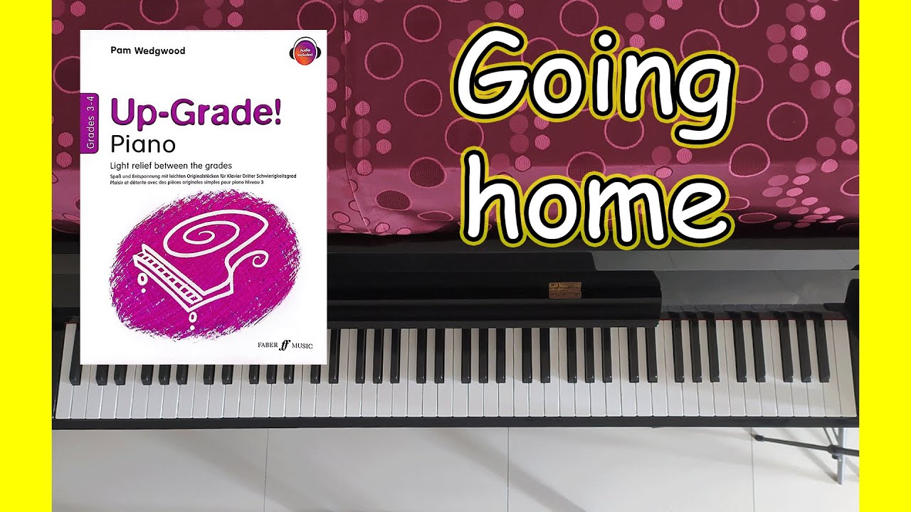 Going home | Up-Grade! Piano, Grade 3-4 (Pam Wedgwood)