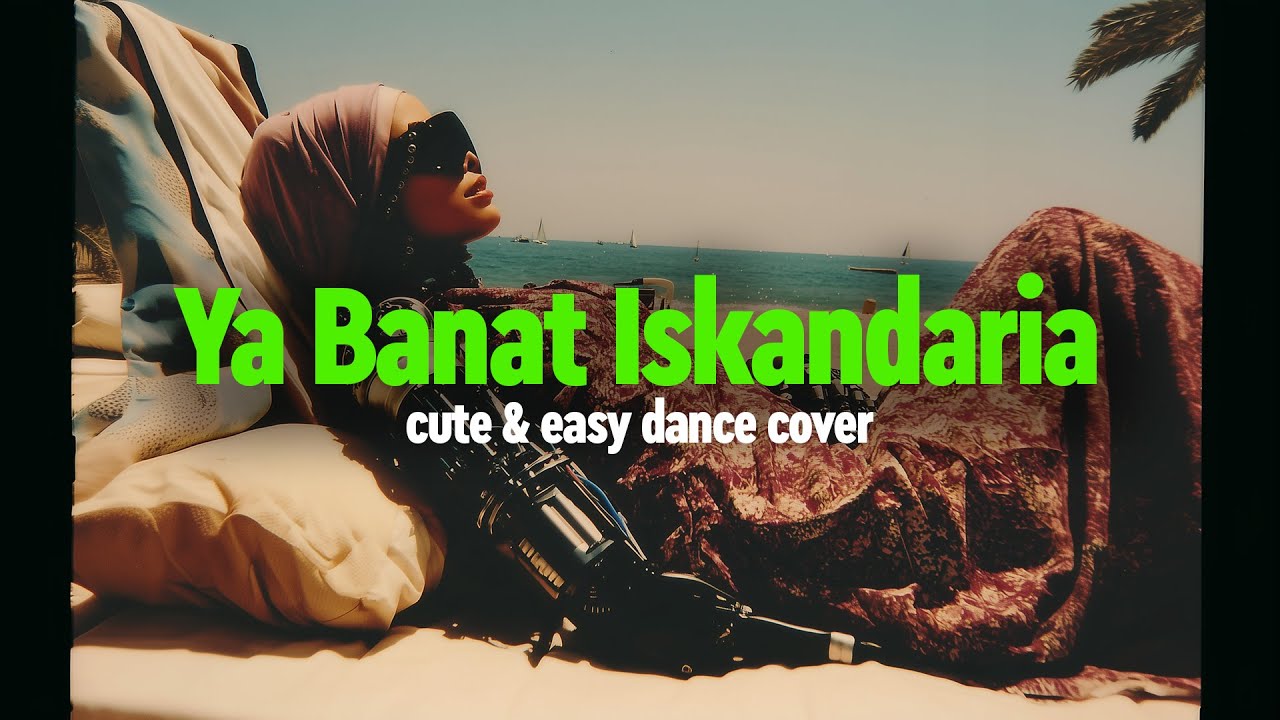 Ya Banat Iskandaria