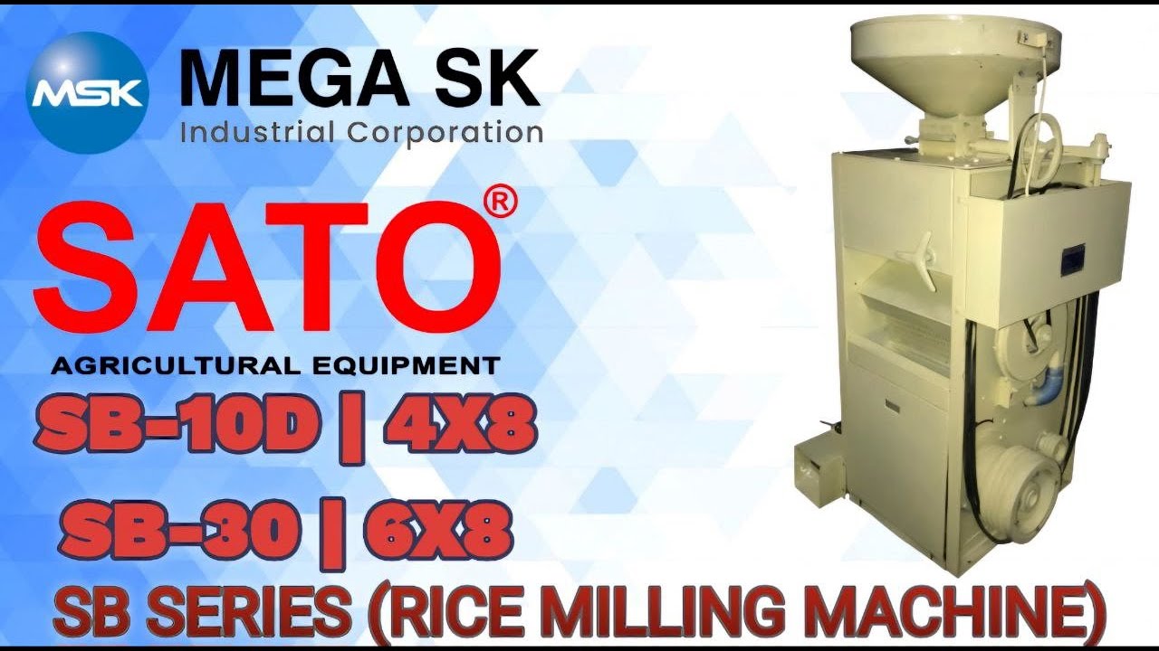 SATO SB-10D AND SB-30 | SB SERIES RICE MILLING MACHINE | DEMO | MEGA SK INDUSTRIAL CORP