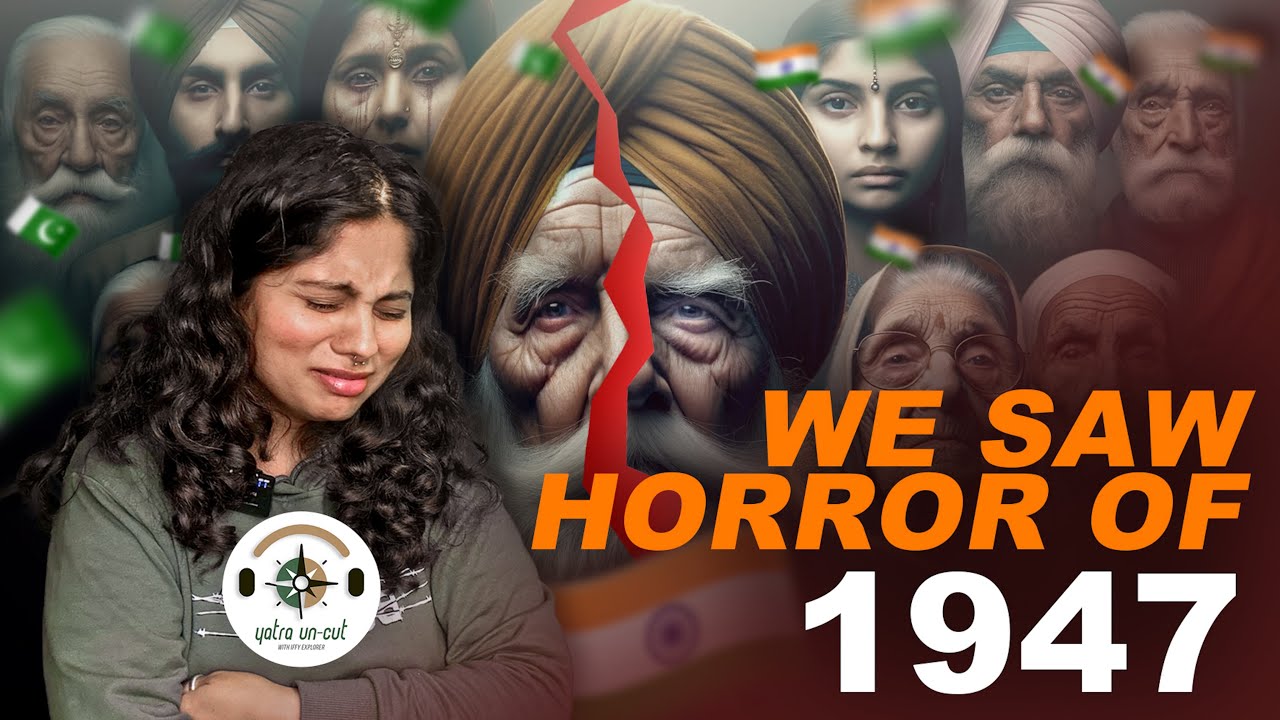 1947 Partition Survivors Narrate Life Stories | Yatra Uncut with Iffy Explorer