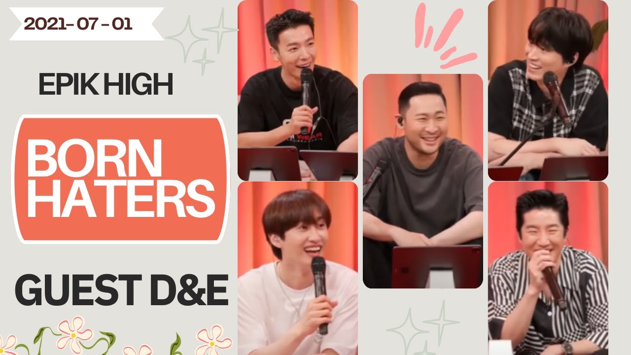 [ENG SUB] 210701 BORN HATERS with D&E