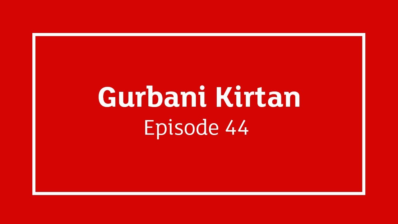 GNNSJ | Gurbani Kirtan | Episode 44 | Baba Ji's Barsi 2001 Pt 1