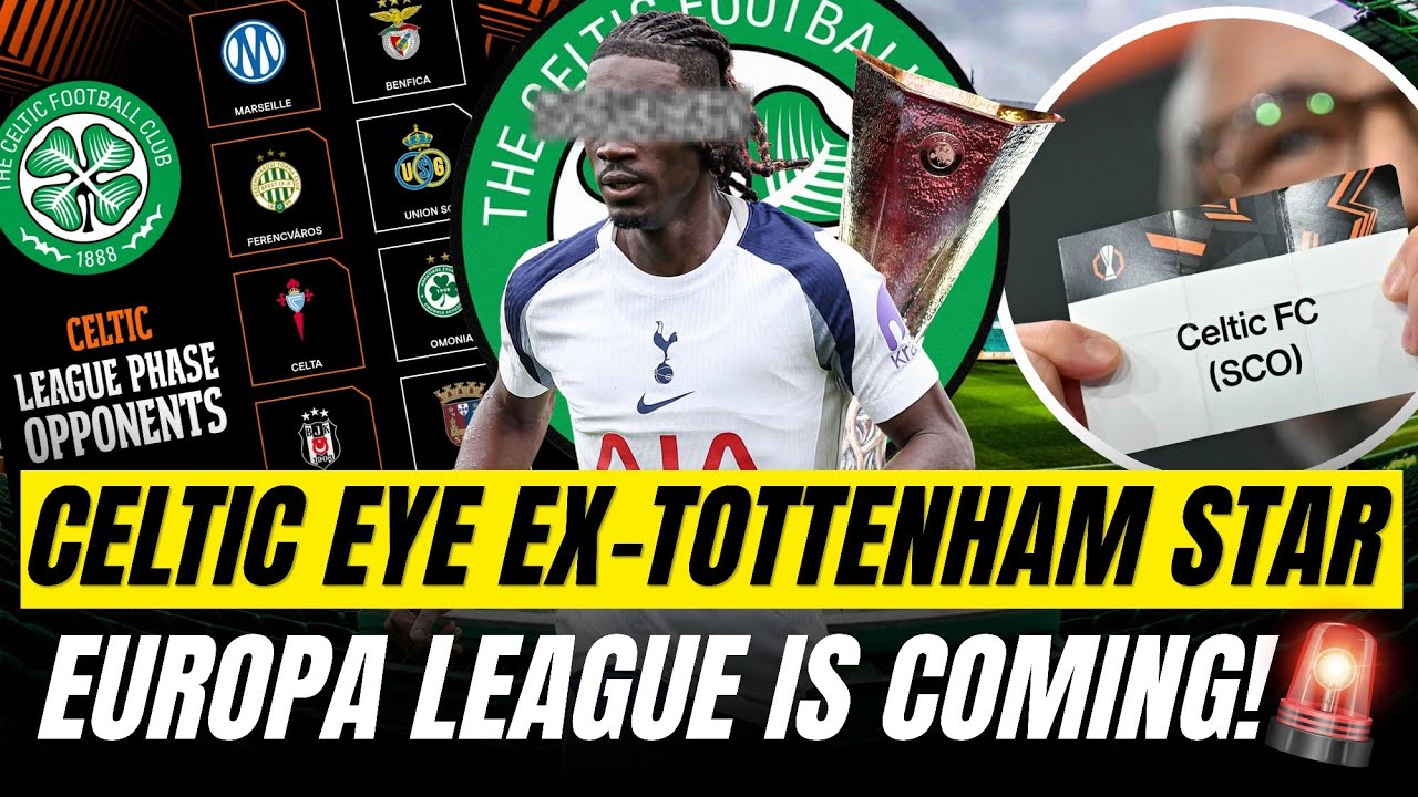 CELTIC TARGET EX-TOTTENHAM STAR ⁉️ EUROPA LEAGUE DRAW & MCGREGOR SPEAKS🚨 CELTIC FC LATEST NEWS TODAY