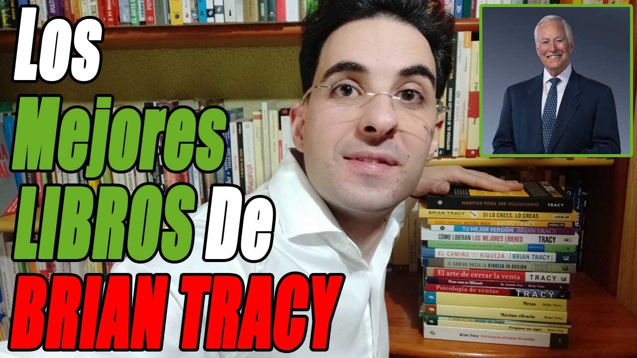 Los 16 MEJORES LIBROS De Autoayuda De BRIAN TRACY (en Español) 📚👌🏻