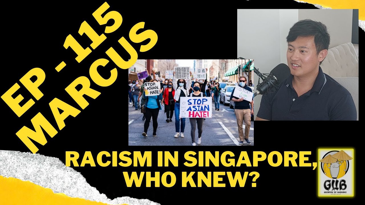 Seeing Racism in Singapore, who knew? [115] GUB PODCAST