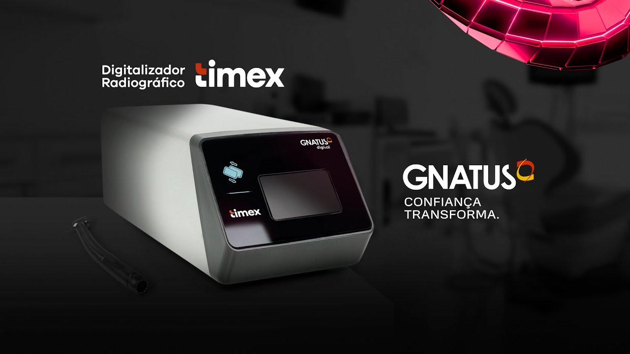 Domine o Digitalizador Radiográfico Timex Gnatus