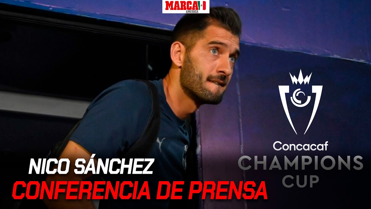 Nico Sánchez defiende a Rayados tras la eliminación de Concachampions: “No es fracaso”