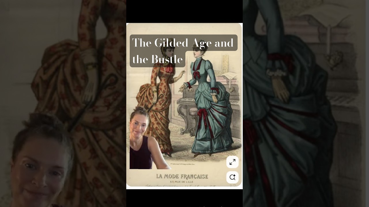Gilded Age Fashion and the Bustle #costumedesign #history #fashionhistory