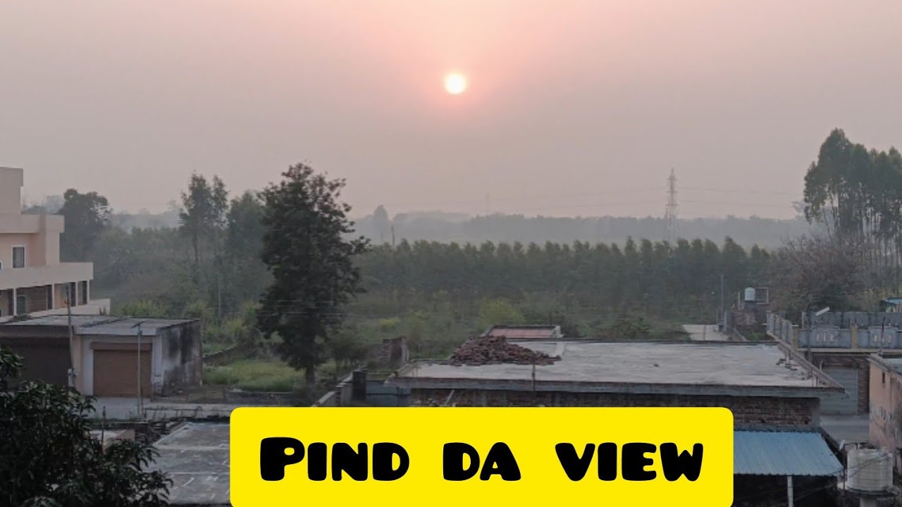 Pind da view #viral #youtube #video #vlogs #pind 