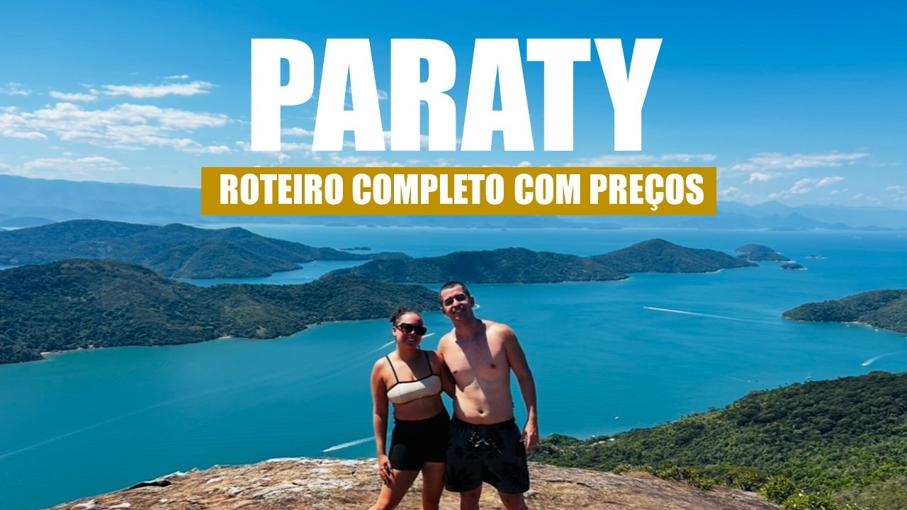 PARATY RJ 2026 | Roteiro com dicas de melhores passeios, onde comer, se hospedar tudo com preços