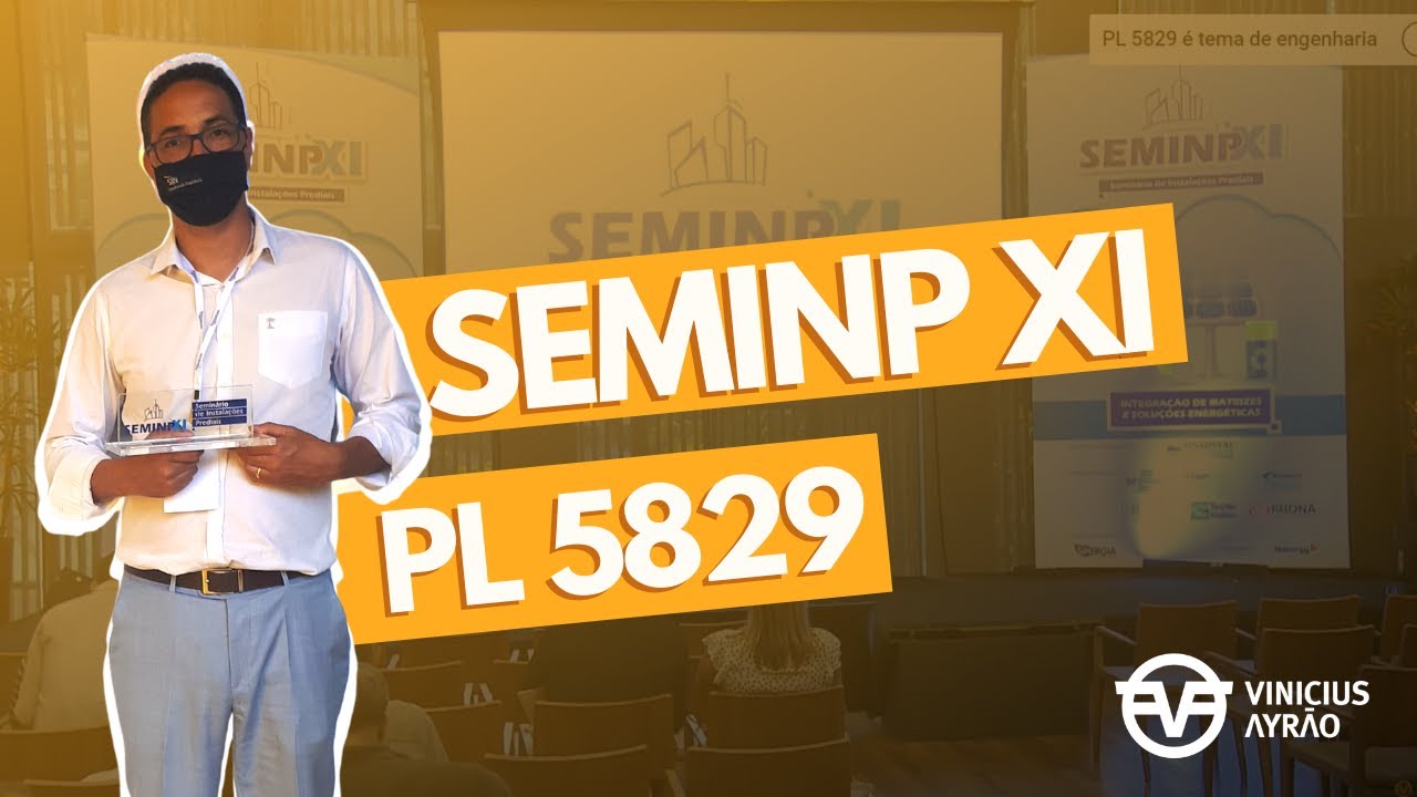 PL 5829 - palestra no XI SEMINP edi&ccedil;&atilde;o 2021