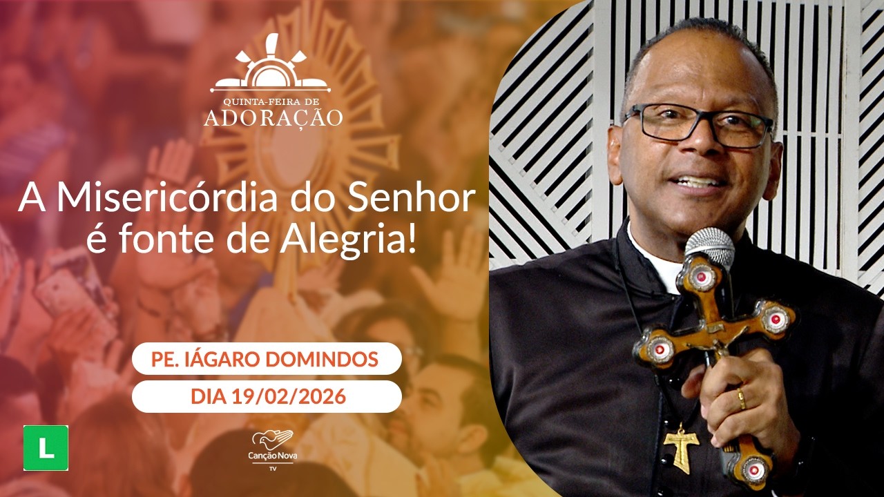 A Misericórdia do Senhor é fonte de Alegria! Padre Iágaro Domingos - 19/02/2026