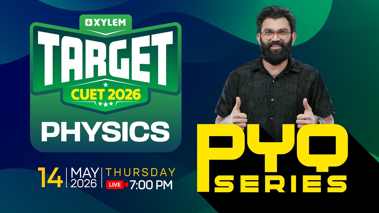 TARGET CUET- 2026 PYQ SERIES PHYSICS!  | Xylem CUET