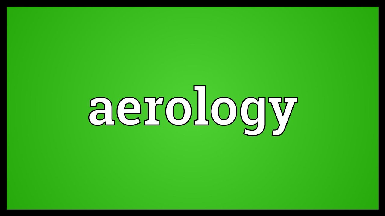 Aerology Meaning