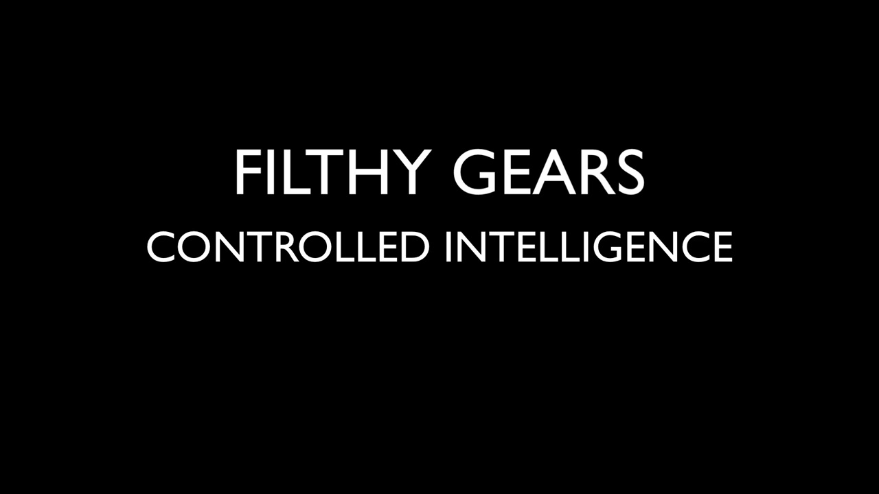 FILTHY GEARS - CONTROLLED INTELLIGENCE (INSTRUMENTAL)
