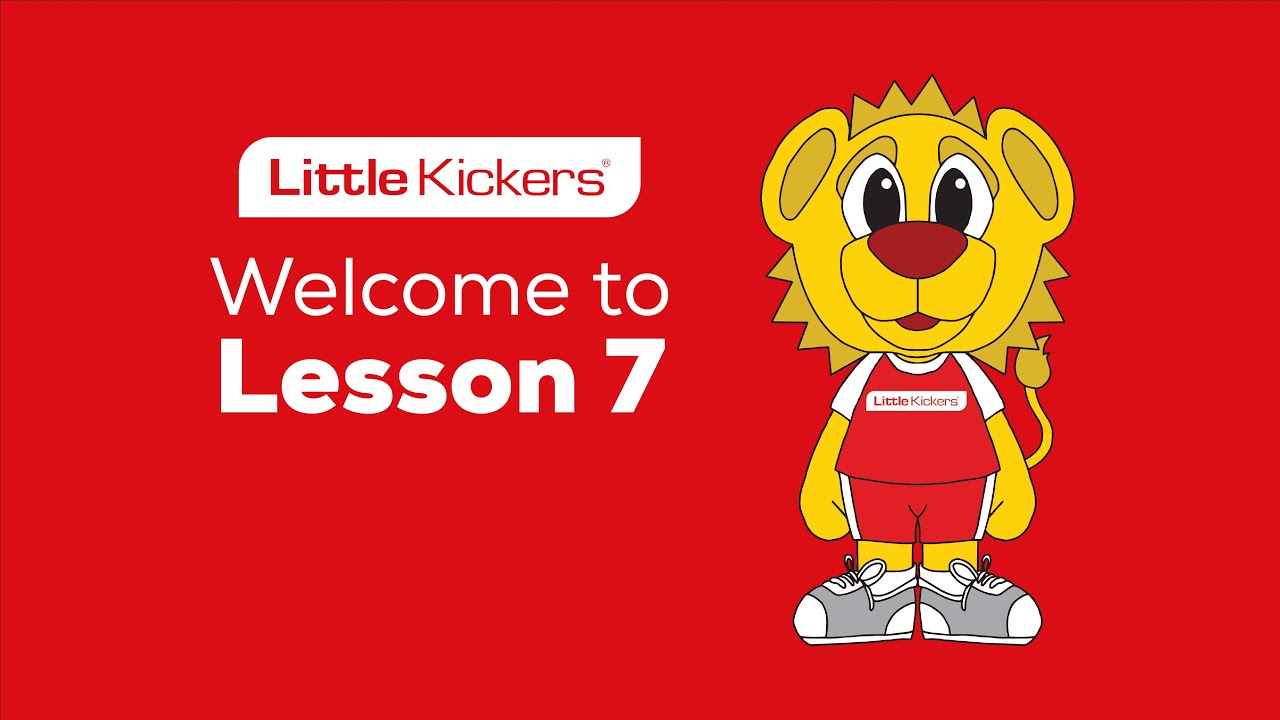 Little Kickers | Welcome to Lesson 7 | Football for Kids