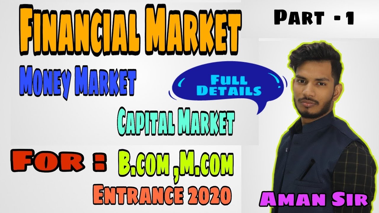 #1 Financial Markets (Money & Capital Market) || Bhu B.com & M.com Entrance Examv2020