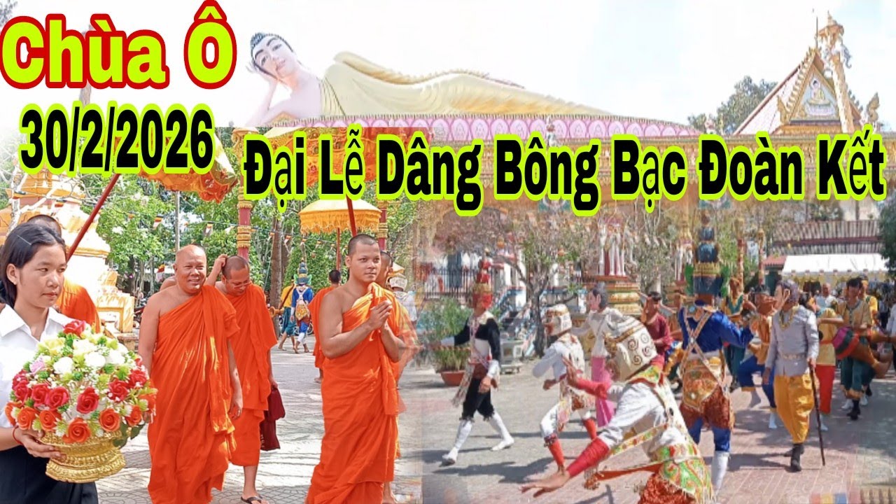 Chùa Ô / Đại Lễ Dâng Bông Bạc Đoàn Kết 2026 | Khmersang2 