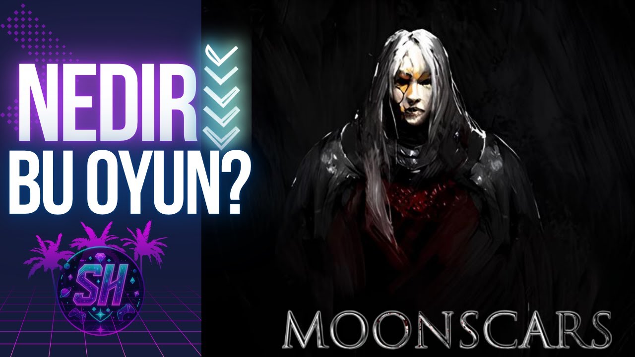 GARİP BİR OYUN / Moonscars