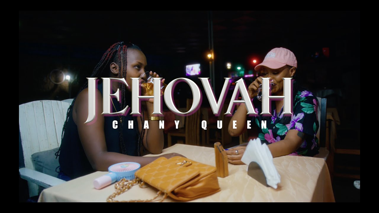 CHANY QUEEN  - JEHOVAH (Official Video)