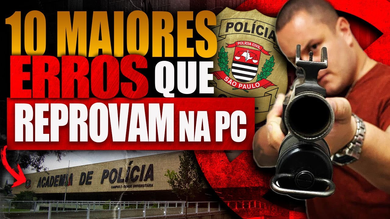 10 PRINCIPAIS ERROS QUE TE REPROVAM NO CONCURSO DA POL&Iacute;CIA CIVIL [REVELEI TUDO]