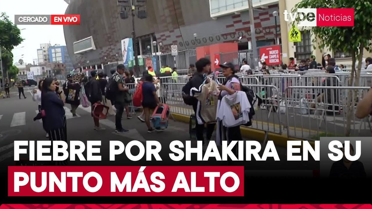 Fans de Shakira acampan en exteriores del Estadio Nacional por un lugar cercano al escenario