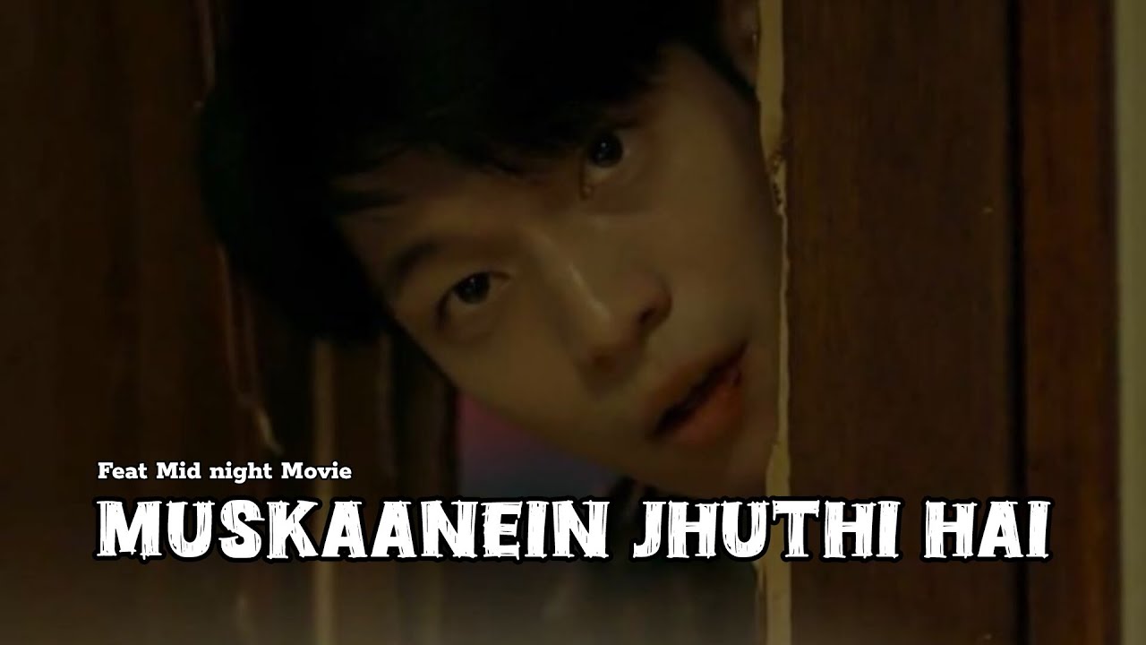 Muskaanein Jhooti Hai Edit | Korean Midnight Movie FMV | Korean Movie Edit | Korean Mix Hindi Song |