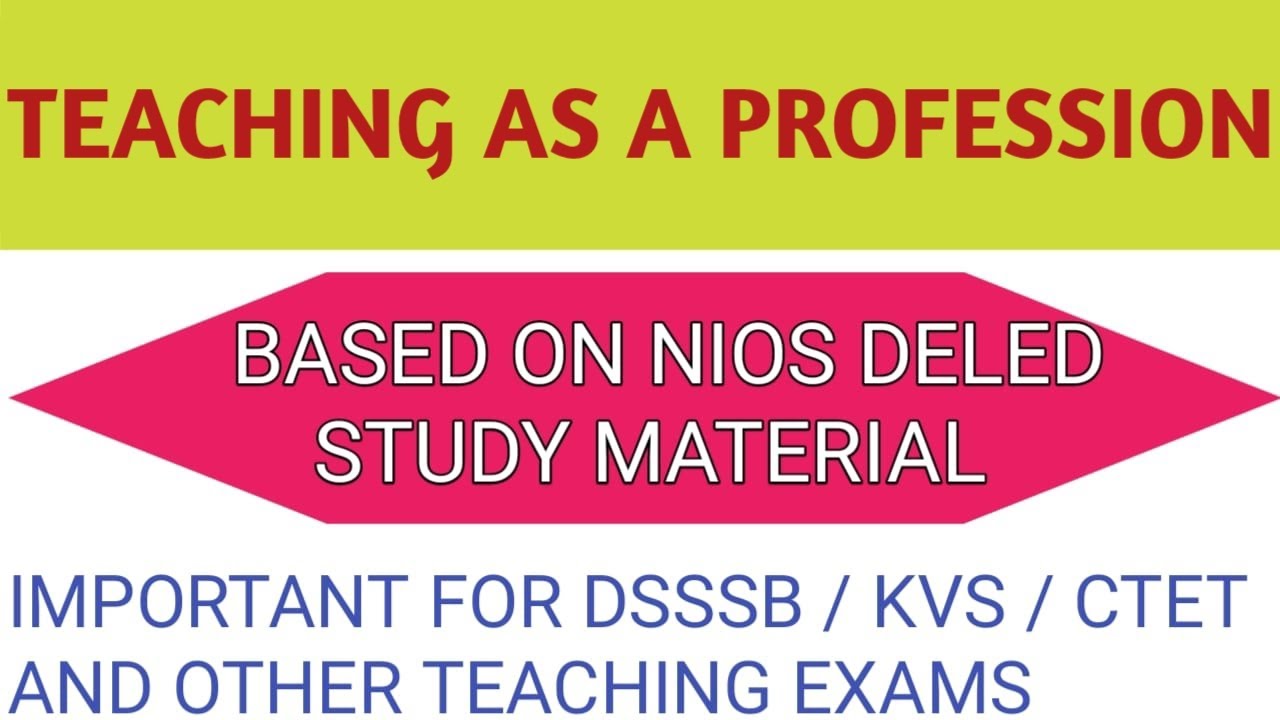 Teaching as a profession || Based on nios deled study material ||