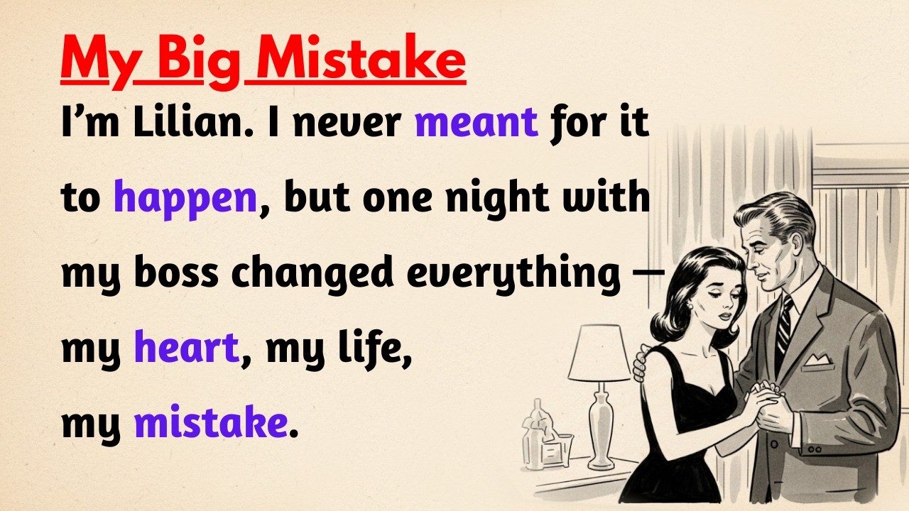 Learn English through Stories Level 3 🤌 My Big Mistake | English Listening Practice
