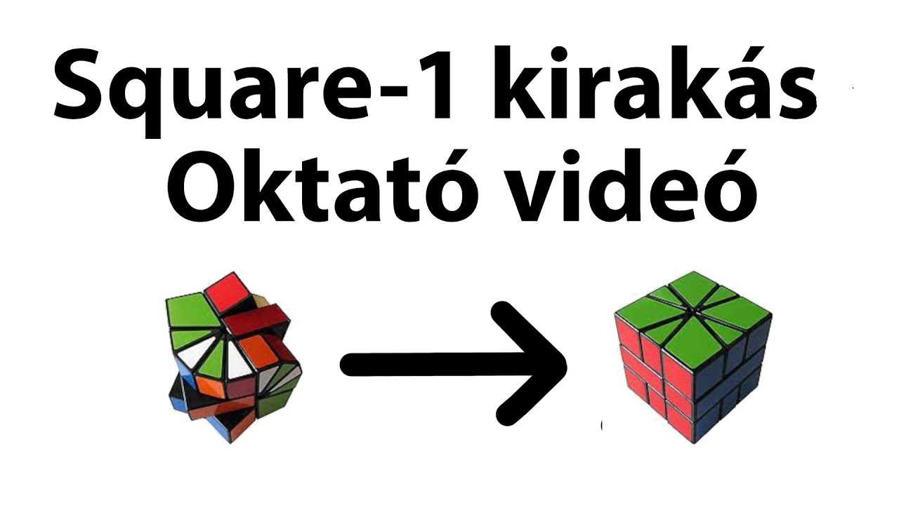 Hogyan rakjuk ki a Square-1 kockát? [Szántai Szabolcs]