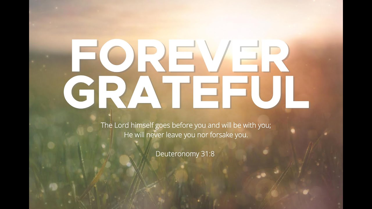 Forever Grateful | A Worship Song of God’s Unfailing Love